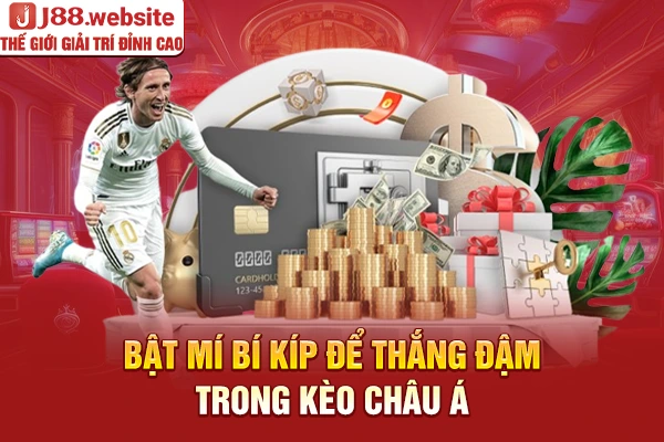 Bật mí bí kíp để thắng đậm trong kèo châu Á