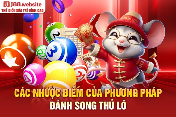 Các nhược điểm của phương pháp đánh song thủ lô